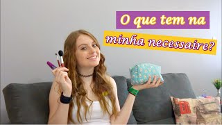 O que tem na minha necessaire?