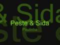 peste & Sida- Paulinha