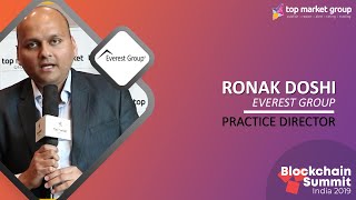 Ronak Doshi - Practice Director - Everest Group at Blockchain Summit India 2019