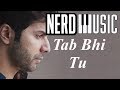 Download Tab Bhi Tu October Instrumental Cover By Nerdmusic Mp3 Song