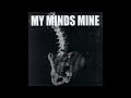 Click here to watch this video My Minds Mine - Oakes & Why Don't You Just Fuck Off?