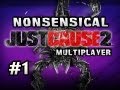 Nonsensical Just Cause 2 Multiplayer w/Nova & Sp00n Ep.1 - FINDING DAT ASS