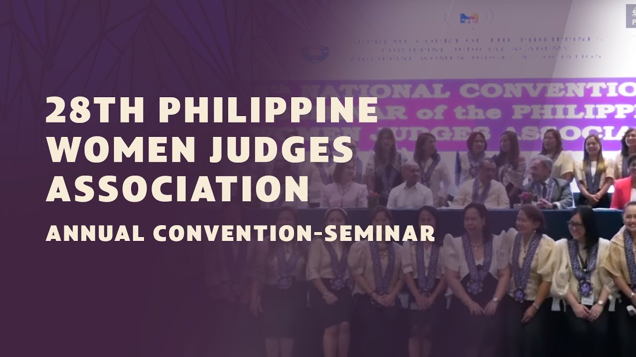 28th Philippine Women Judges Association Annual Convention-Seminar, March 22, 2023, Pasay City