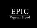 Vagrant Blood Intro Vagrant Blood Intro