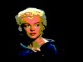 Marilyn Monroe \"Someone to Love Me\"