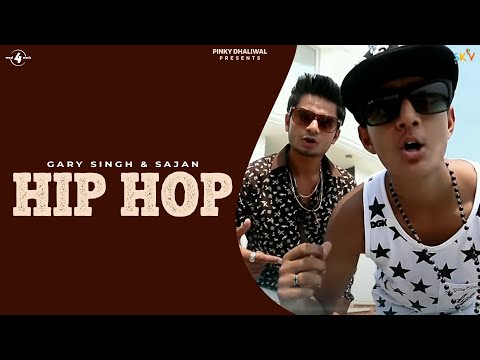 Hip Hop | Garry Singh & Sajan | Brand New Songs 2014 | Latest Punjabi Rap 2014