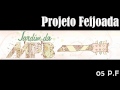 Click here to watch this video Jardim da MPB - Projeto Feijoada