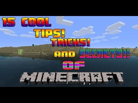 15 Cool Tricks, Tips and Secrets of Minecraft 1.7.2! - No sneak on chest and MORE!!