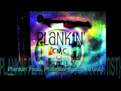 Plankin' {Prod. By Skrazey Beats} - Cmc Feat Phili {Bahamian Artist} (Unsigned Hype)