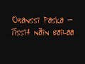 Oranssi Paska - Tissit n�in bailaa