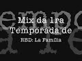 RBD La Família - Mix com todos os capítulos