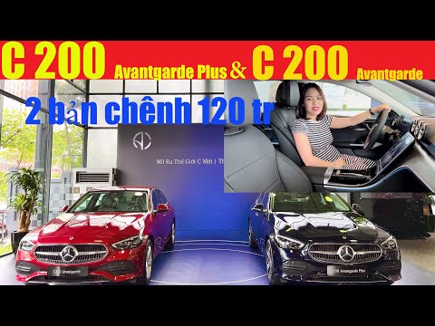 C 200 Avantgarde Plus và C 200 Avantgarde chênh nhau 120 triệu khác nhau những gì.