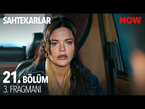 Sahtekarlar 21. Bölüm 3. Fragmanı                                                                                                                                                                                                                         