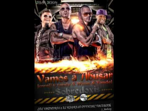 Jowell & Randy Ft Wisin & Yandel  -  Vamos A Abusar (Preview)