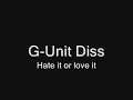 The Game - G-Unit Diss (Hate it or love it) The Game - G-Unit Diss (Hate it or love it)
