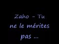 Zaho - Tu ne le mérites pas