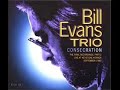 Bill Evans Trio - Days Of Wine And Roses ( Henry Mancini )- Consecration [Disk 2] 06 Piano: Bill Evans, Bass: Marc Johnson, Drums: Joe LaBarbera