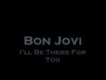 I'll be there for you Lyrics