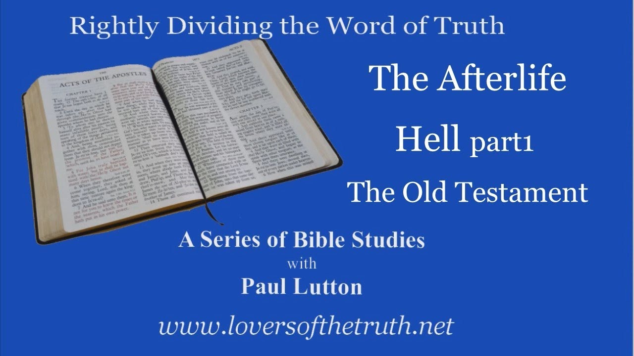 The Afterlife - Hell part1 The Old Testament