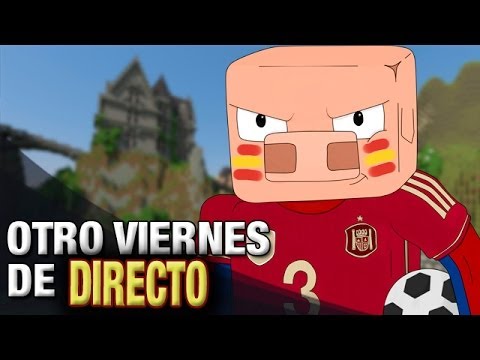 OTRO VIERNES DE DIRECTO! | MINECRAFT