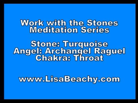 Raguel - Lisa's website: https://www.LisaBeachy.com Join Lisa on Facebook: https://www.facebook.com/LBeachy A short home made meditation to use the turquoise stone to...