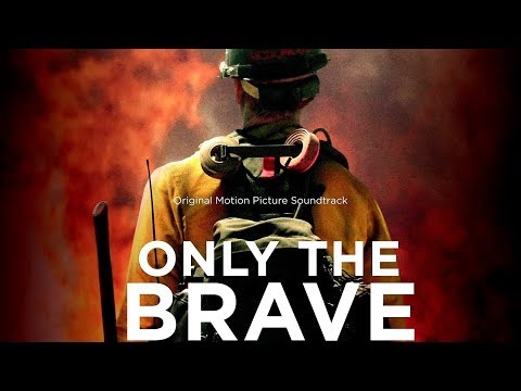 Only The Brave Soundtrack Tracklist