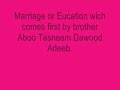 Marriage or Education wich comes first???1