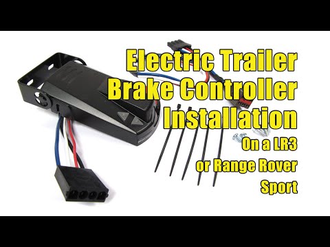Electric Brake Controller Install: LR3, Range Rover Sport