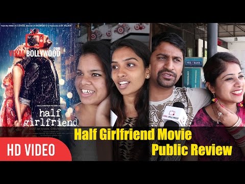 Half Girlfriend Public Movie Review | First Day First Show Review | Shraddha Kapoor, Arjun Kapoor