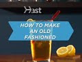 How To Make an Old Fashioned