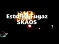 SKAOS - Estrella Fugaz