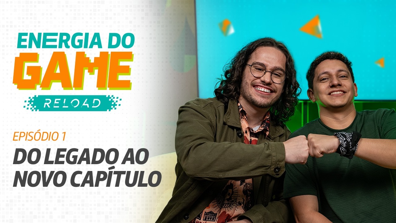 Energia do Game Reload: do legado ao novo capítulo