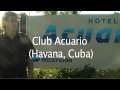hotel club acuario havana cuba review