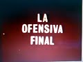 Ofensiva final (1) Ofensiva final (1)