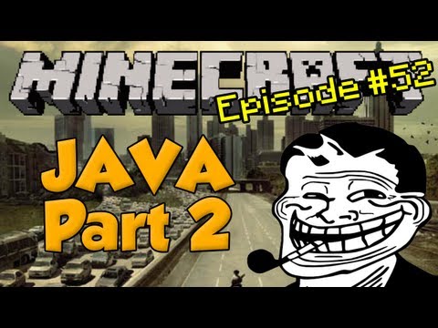 Minecraft: Trolling! Episode 52 - Java (Part 2)