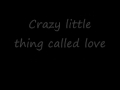 Crazy Little Thing Called Love