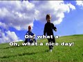 What A Nice Day!