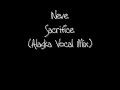 Neve - Sacrifice (Alaska Vocal Mix)