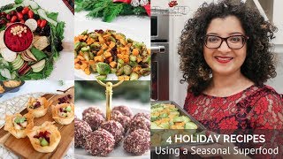 Recipes Creation & Educational Videos: 4 Holiday Recipes Using a Seasonal Superfood