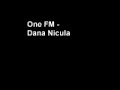 One FM - Dana Nicula