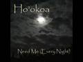 Need Me (Every Night) - Ho'okoa