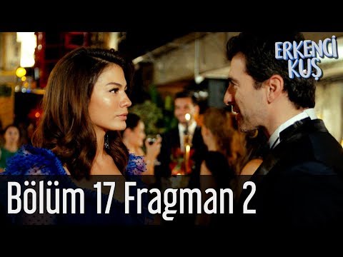 Erkenci Kuş 17. Bölüm 2. Fragmanı                                                                                                                                                                                                                         
