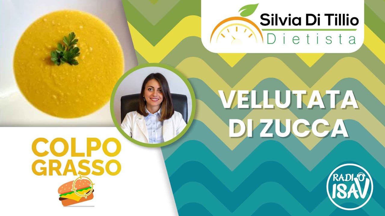 COLPO GRASSO - Dietista Silvia Di Tillio | VELLUTATA DI ZUCCA