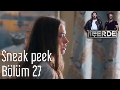 İçerde 27. Bölüm - Sneak Peek                                                                                                                                                                                                                             