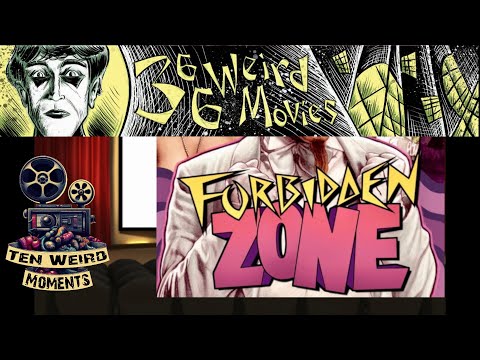 TEN WEIRD MOMENTS: FORBIDDEN ZONE (1982) | 366 Weird Movies