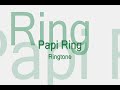Funny Ringtone - PapiRing
