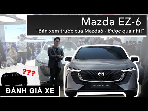Mazda EZ-6: Bản xem trước của Mazda6 sắp về Việt Nam - Được quá nhỉ! |XEHAY.VN|