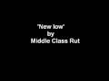 New Low  - Middle Class Rut