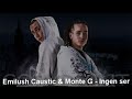 Emilush Caustic & Monte G - Ingen ser Emilush Caustic & Monte G - Ingen ser