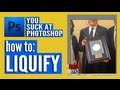 You Suck at Photoshop #6: Filter: Liquify